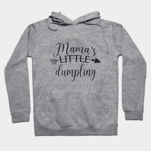 Mama's Little Dumpling cute baby shower toddler gift Hoodie by BoogieCreates